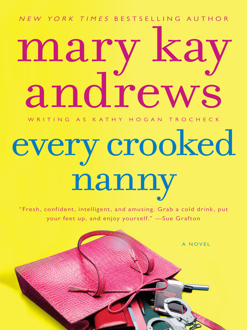 Title details for Every Crooked Nanny by Mary Kay Andrews - Available